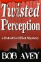 [Detective Elliot 01] • Twisted Perception